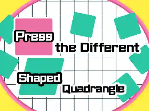 თამაში Press The Different Shaped Quadrangle ონლაინ