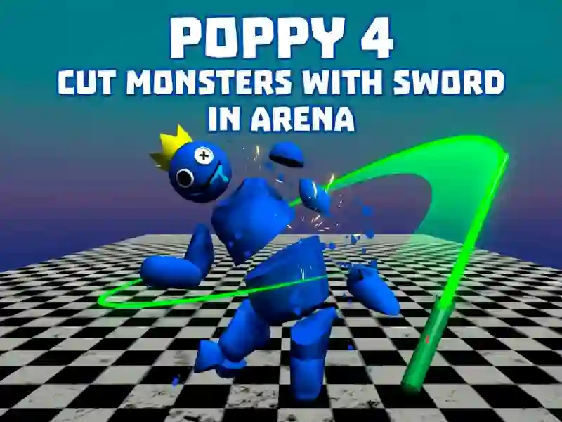 თამაში Poppy 4: Cut Monsters With Sword In Arena! ონლაინ