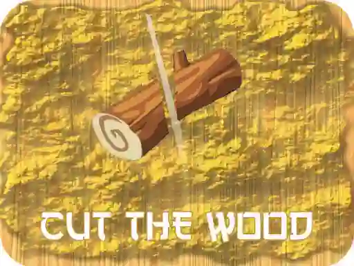 თამაში Cut The Wood ონლაინ