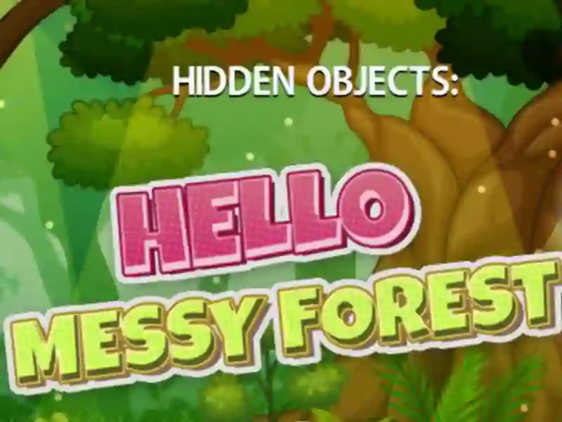თამაში Hidden Objects Hello Messy Forest ონლაინ