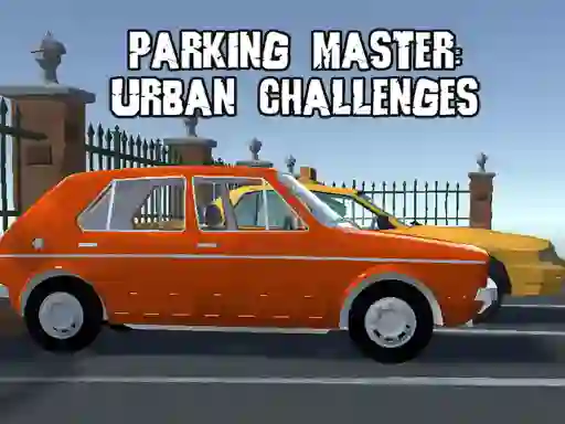 თამაში Parking Master Urban Challenges ონლაინ