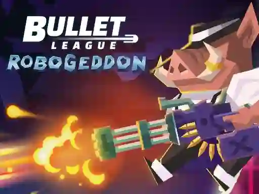 თამაში Bullet League Robogeddon ონლაინ