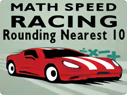 თამაში Math Speed Racing Rounding 10 ონლაინ