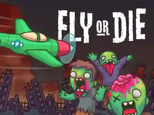 თამაში Fly or Die ონლაინ