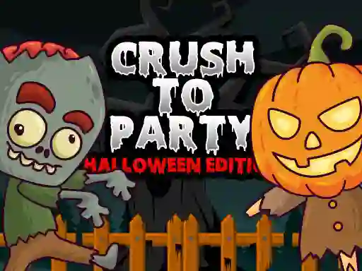 თამაში Crush to Party Halloween Edition ონლაინ