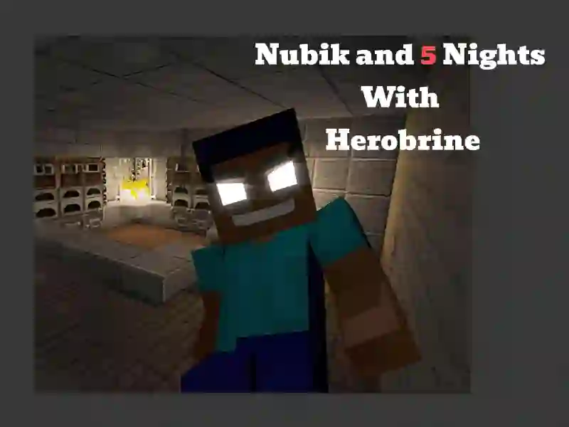 თამაში Nubik And 5 Nights With Herobrine ონლაინ