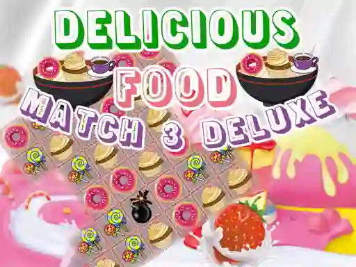 თამაში Delicious Food Match 3 Deluxe ონლაინ