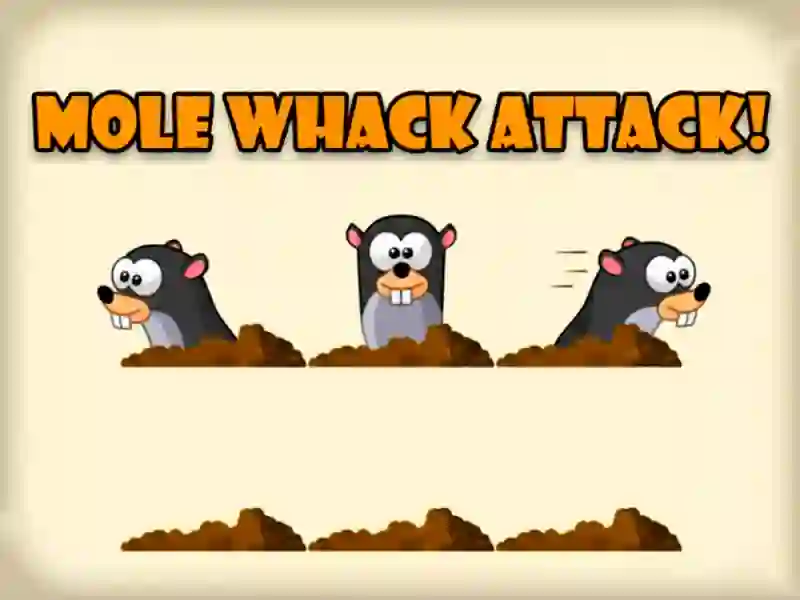 თამაში Mole Whack Attack ონლაინ