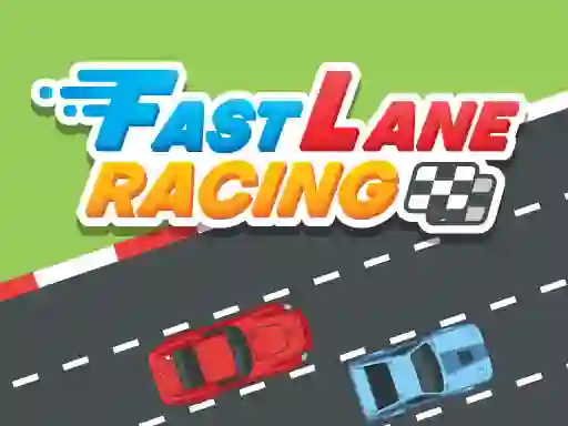 თამაში Fast Lane Racing ონლაინ