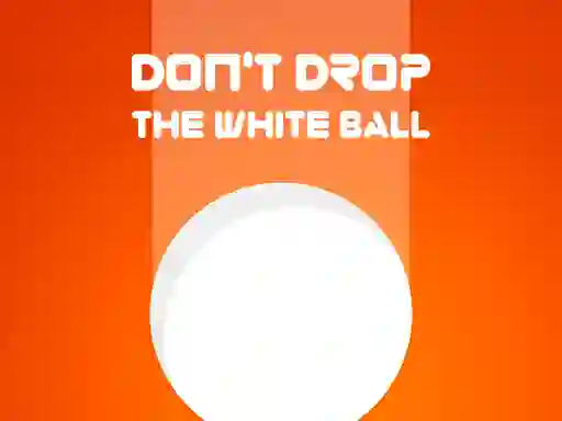 თამაში Don't Drop The White Ball ონლაინ