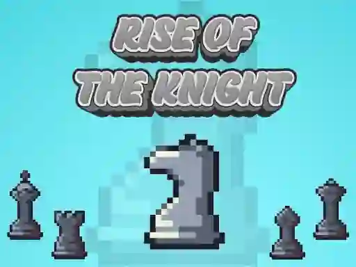 თამაში Rise Of The Knight ონლაინ