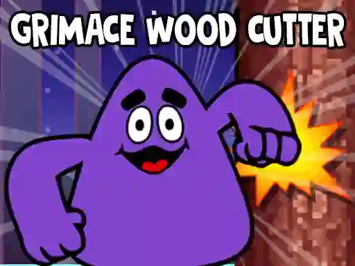 თამაში Grimace Wood Cutter ონლაინ
