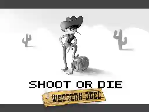 თამაში Shoot or Die Western duel ონლაინ