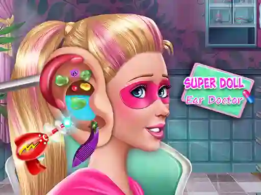 თამაში Super Doll Ear Doctor ონლაინ