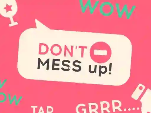 თამაში Don't Mess Up ონლაინ