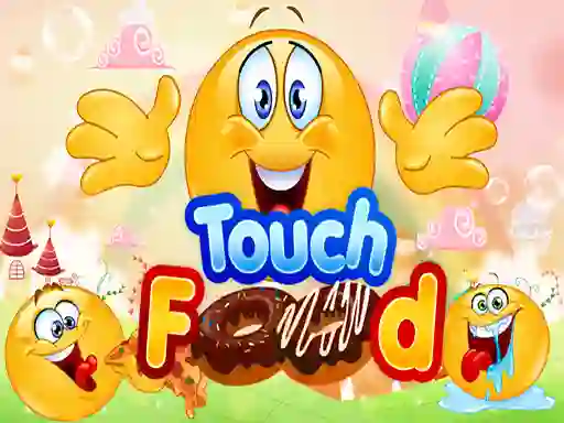 თამაში Touch Food ონლაინ