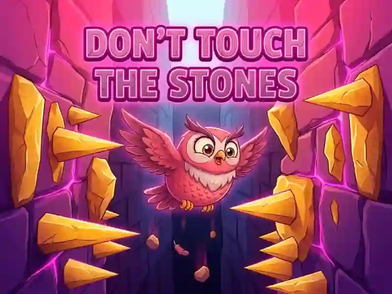 თამაში Don't Touch The Stones ონლაინ