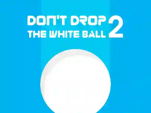 თამაში Don't Drop The White Ball 2 ონლაინ