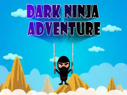 თამაში Dark Ninja Adventure ონლაინ