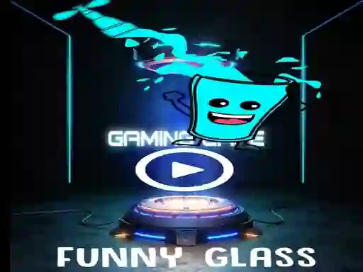 თამაში Funny Glass ონლაინ