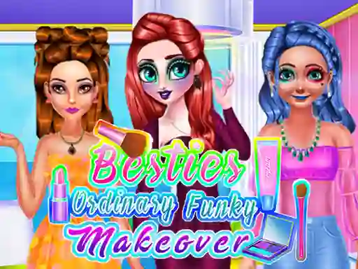 თამაში Besties Ordinary Funky Makeover ონლაინ