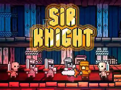 თამაში Sir Knight ონლაინ