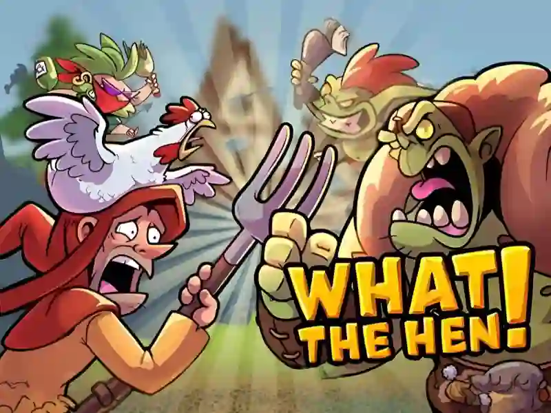 თამაში What The Hen ონლაინ