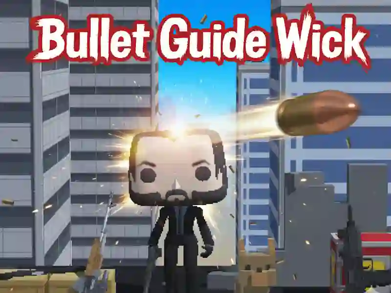 თამაში Bullet Guide Wick ონლაინ