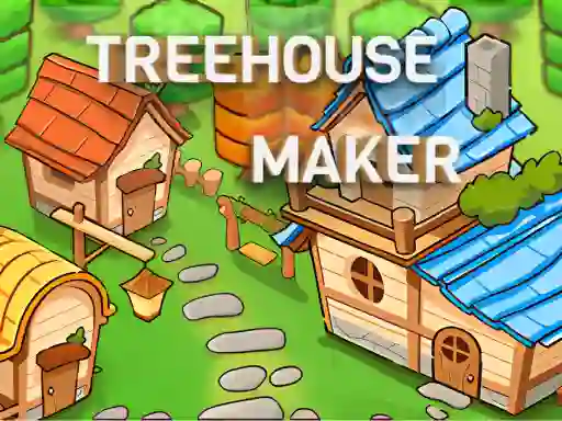 თამაში Treehouses maker ონლაინ