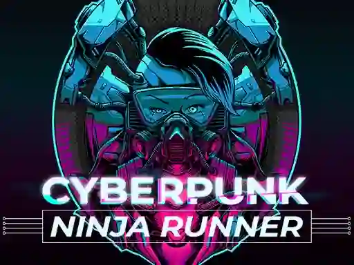 თამაში CyberPunk Ninja Runner ონლაინ
