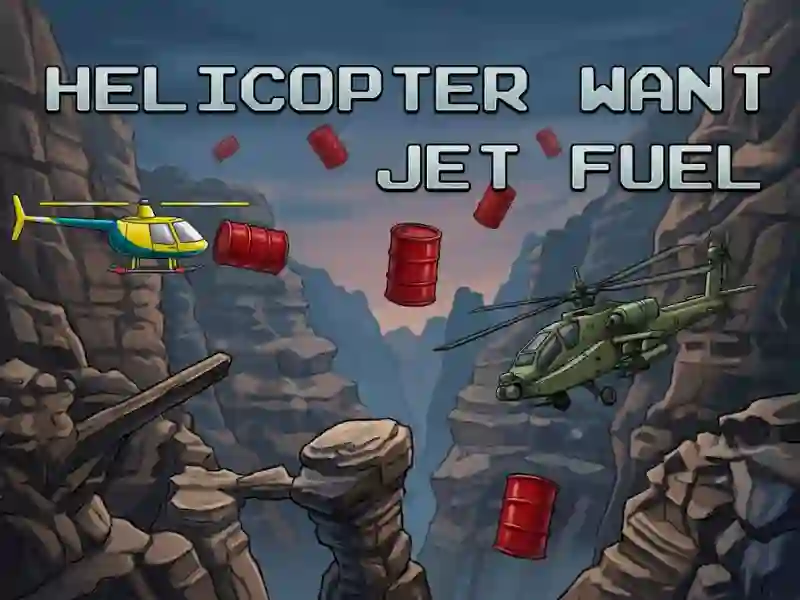 თამაში Helicopter Want Jet Fuel ონლაინ