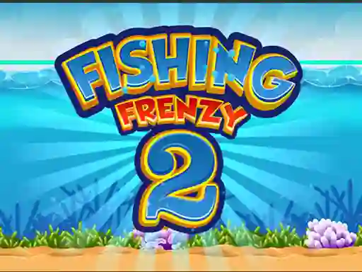 თამაში Fishing Frenzy 2 ონლაინ