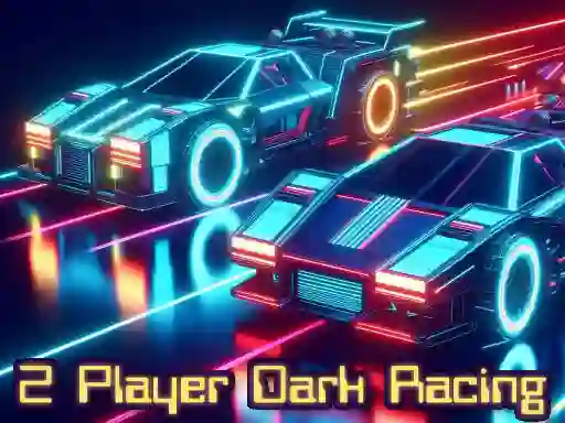 თამაში 2 Player Dark Racing ონლაინ