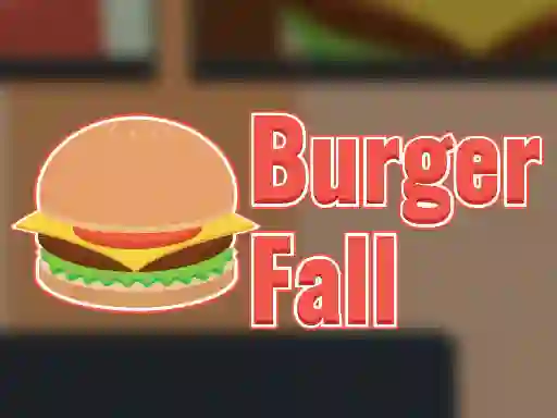 თამაში Burger Fall ონლაინ