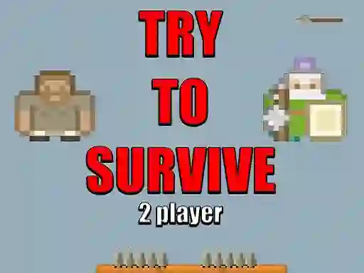 თამაში Try to survive 2 player ონლაინ