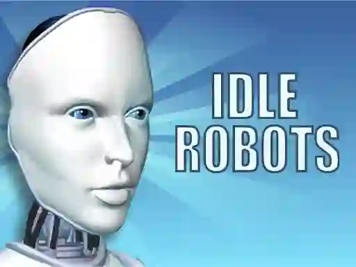 თამაში Idle Robots ონლაინ