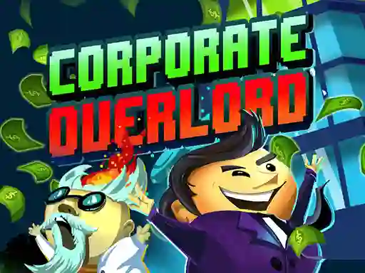 თამაში Corporate Overlord ონლაინ