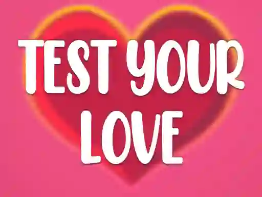 თამაში Test Your Love ონლაინ