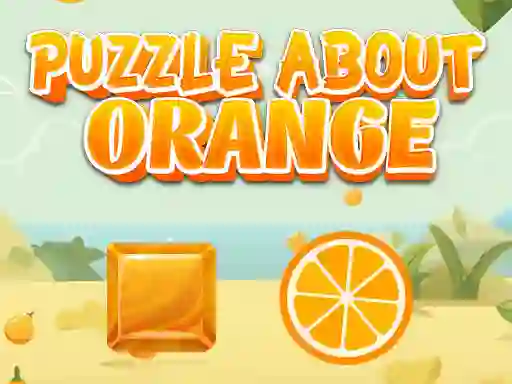 თამაში Puzzle About Orange ონლაინ