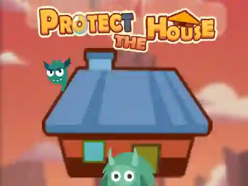 თამაში Protect The House ონლაინ
