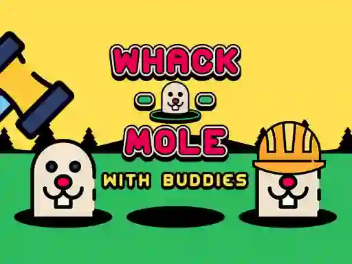 თამაში Whack A Mole With Buddies ონლაინ