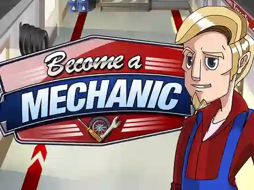 თამაში Become a mechanic ონლაინ