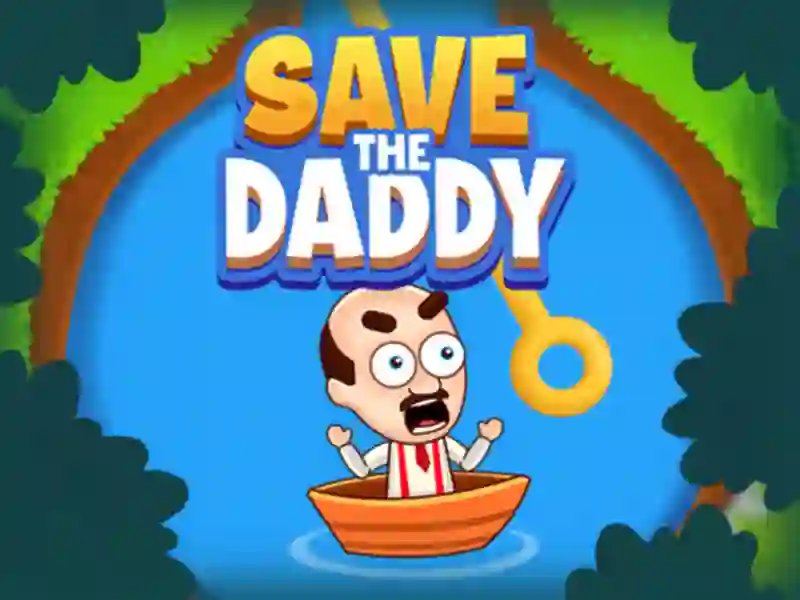 თამაში Save the Daddy ონლაინ