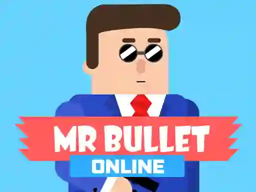 თამაში Mr Bullet Online ონლაინ