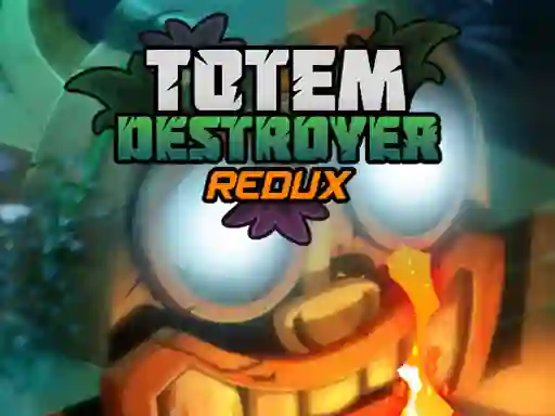 თამაში Totem Destroyer Redux ონლაინ