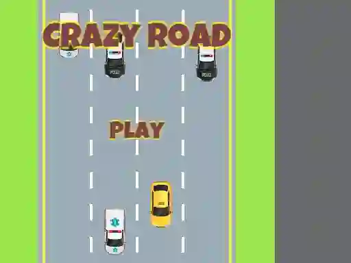თამაში Crazy Road ონლაინ