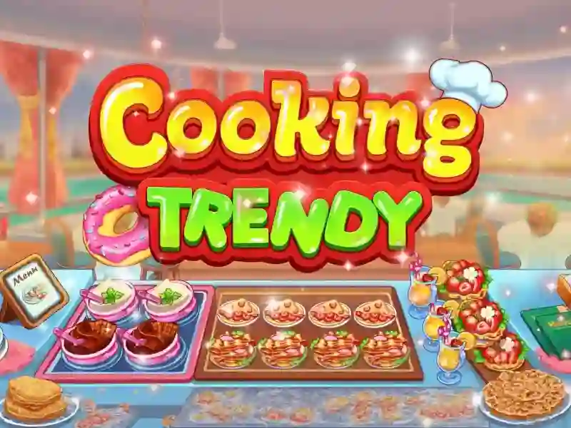 თამაში Cooking Trendy ონლაინ