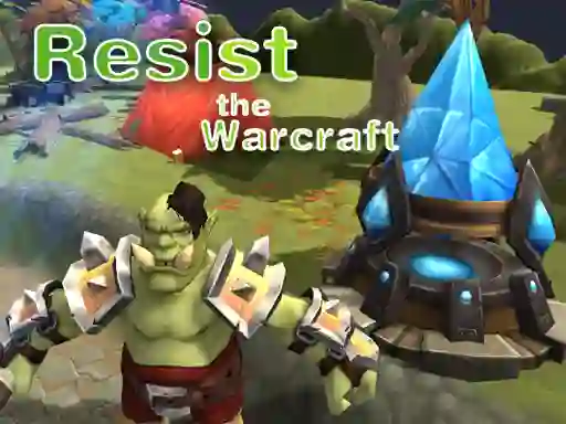 თამაში Resist The Warcraft ონლაინ