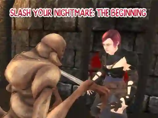 თამაში Slash Your Nightmare: The Beginning ონლაინ