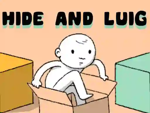 თამაში Hide and Luig ონლაინ